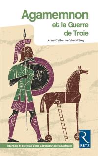 Agamemnon et la guerre de Troie