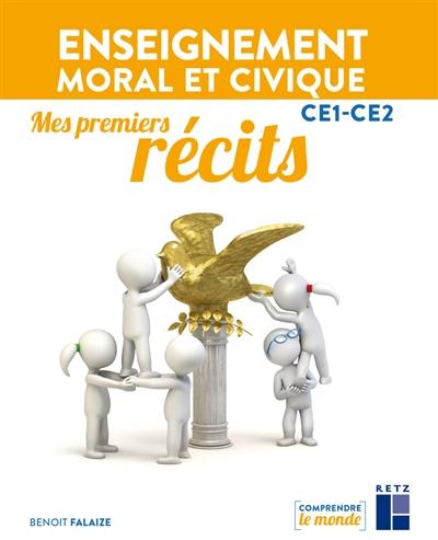 Enseignement moral et civique CE1, CE2 : mes premiers récits