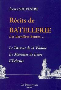 Récits de batellerie : les dernières heures...