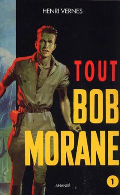 Tout Bob Morane. Vol. 1