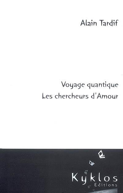 Voyage quantique : les chercheurs d'amour