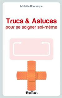 Trucs et astuces pour se soigner soi-même