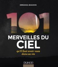 101 merveilles du ciel qu'il faut avoir vues dans sa vie