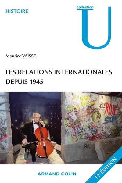 Les relations internationales depuis 1945