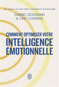 Comment optimiser votre intelligence émotionnelle