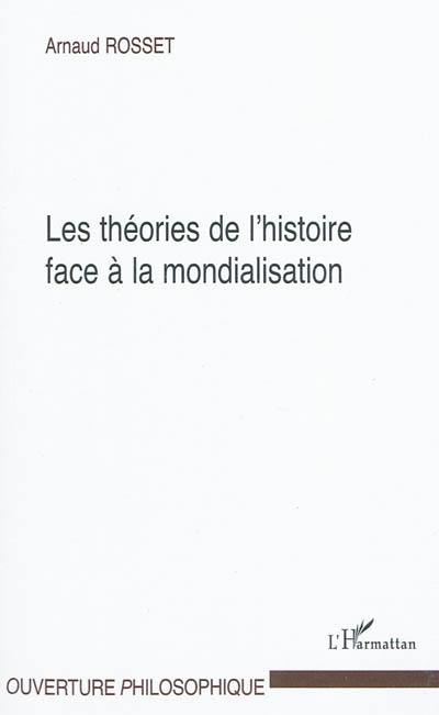 Les théories de l'histoire face à la mondialisation