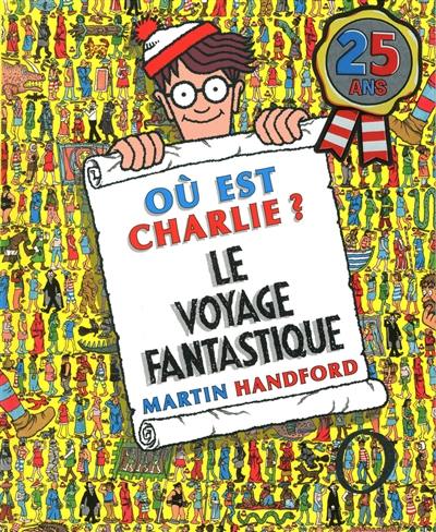 Où est Charlie ?. Le voyage fantastique