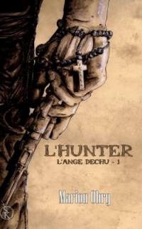 L'hunter. Vol. 1. L'ange déchu