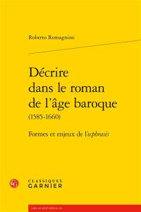 Décrire dans le roman de l'âge baroque (1585-1660) : formes et enjeux de l'ecphrasis