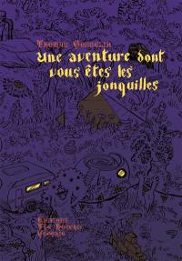 Une aventure dont vous êtes les jonquilles