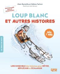 Loup blanc : et autres histoires