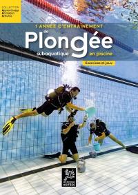 1 année d'entraînement de plongée subaquatique en piscine : exercices et jeux