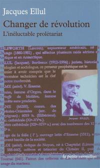 Changer de révolution : l'inéluctable prolétariat