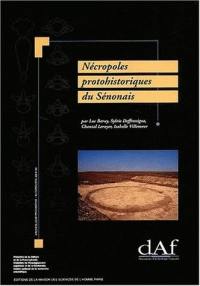 Nécropoles protohistoriques du Sénonais : Serbonnes-La Créole, Michery-La Longue Raie, Soucy-Mocques Bouteilles (Yonne)