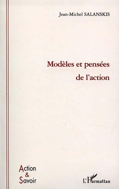 Modèles et pensées de l'action