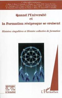 Quand l'université et la formation réciproque se croisent : histoires singulières et histoire collective de formation