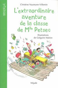 L'extraordinaire aventure de la classe de Mlle Petsec