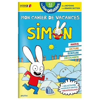 Mon cahier de vacances Simon : de la moyenne à la grande section, 4-5 ans : maths, lecture, écriture, découverte