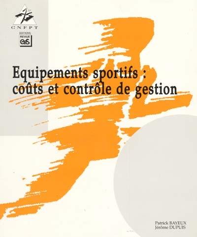 Equipements sportifs : coûts et contrôle de gestion