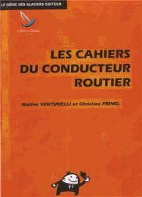 Les cahiers du conducteur routier : CAP conducteur livreur de marchandises (CAP CLM), CAP conducteur routier de marchandises (CAP CRM), bac pro conducteur transport routier de marchandises (bac pro CTRM)