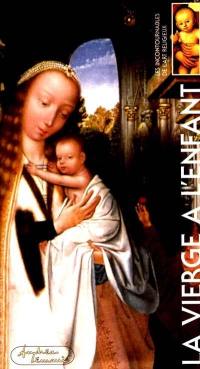 Les incontournables de l'art religieux. Vol. 3. La Vierge à l'enfant