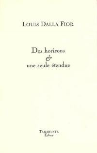 Des horizons & une seule étendue