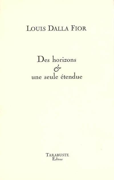 Des horizons & une seule étendue