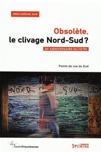 Alternatives Sud, n° 2 (2016). Obsolète, le clivage Nord-Sud ? : points de vue du Sud : 40e anniversaire du CETRI