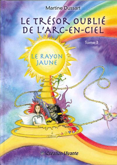 Le trésor oublié de l'arc-en-ciel. Vol. 3. Le rayon jaune