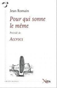 Pour qui sonne le même. Accrocs