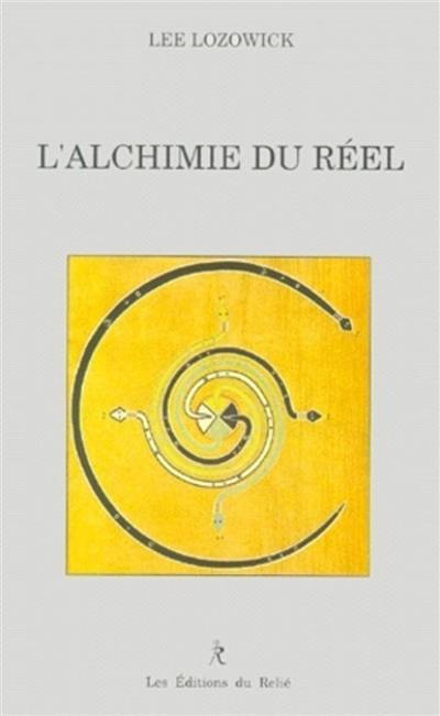 L'alchimie du réel