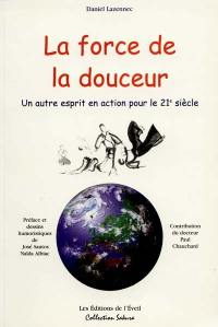 La force de la douceur : un autre esprit en action pour le XXIe siècle