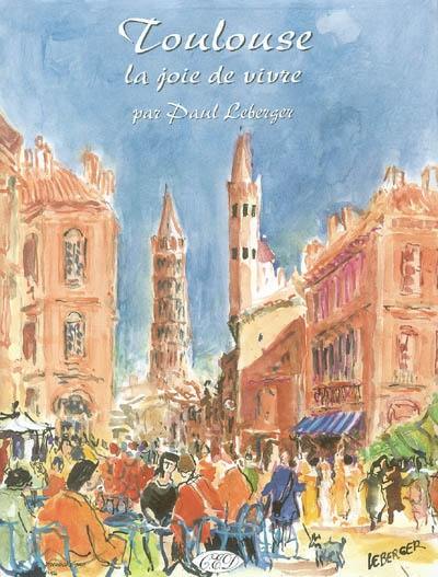 Toulouse : la joie de vivre