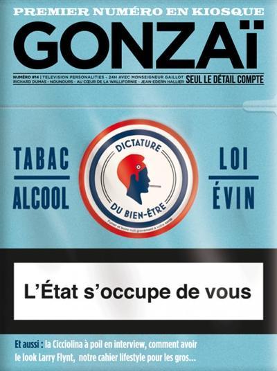 Gonzaï, n° 14. Tabac, alcool, loi Evin : l'Etat s'occupe de vous