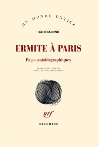 Ermite à Paris : pages autobiographiques