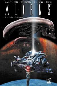 Aliens. Vol. 2. Paradis express