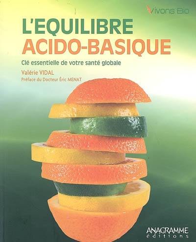 L'équilibre acido-basique : clé essentielle de votre santé globale