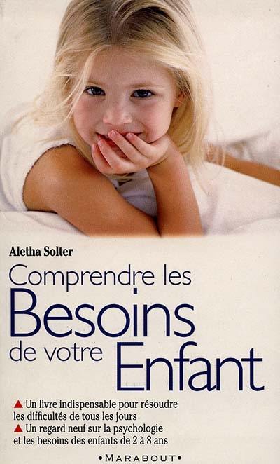 Comprendre les besoins de votre enfant