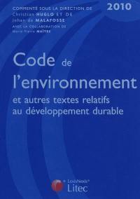 Code de l'environnement : et autres textes relatifs au développement durable