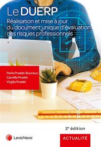 Le DUERP : réalisation et mise à jour du document unique d'évaluation des risques professionnels