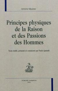 Principes physiques de la raison et des passions des hommes