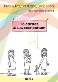 Le carnet de mon post-partum : journal de bord pour m'accompagner jour après jour