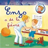 Les histoires d'Enzo. Enzo a de la fièvre