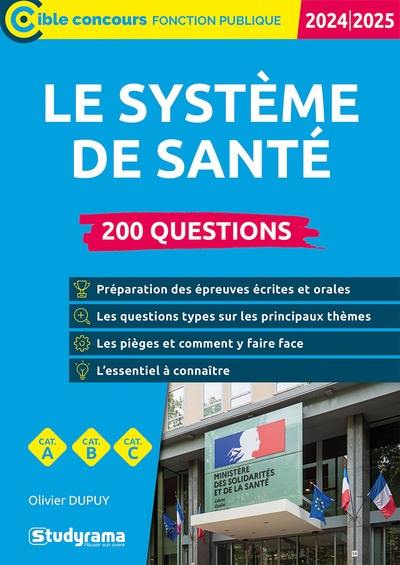 Le système de santé : 200 questions, cat. A, cat. B, cat. C : 2024-2025