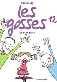 Les gosses. Vol. 12. On assure grave !