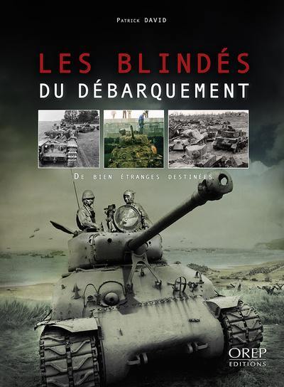 Les blindés du Débarquement : de biens étranges destinées