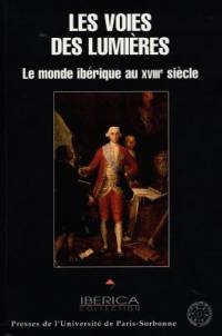 Les voies des Lumières : le monde ibérique au XVIIIe siècle