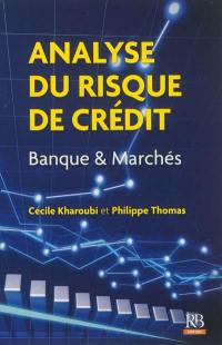 Analyse du risque de crédit : banque & marchés