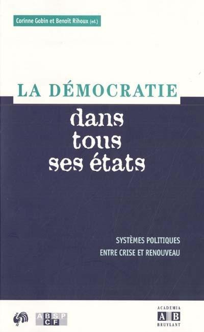 La démocratie dans tous ses états : systèmes politiques entre crise et renouveau