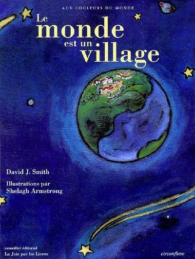 Le monde est un village : la Terre et ses habitants